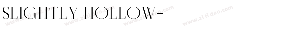 Slightly Hollow字体转换